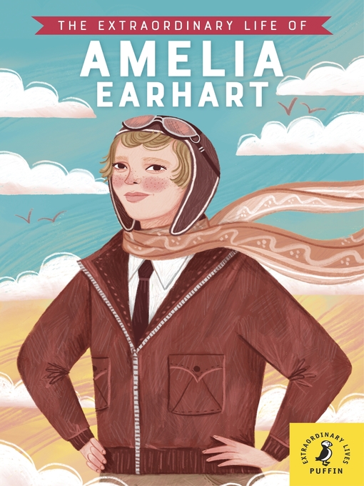Title details for The Extraordinary Life of Amelia Earhart by Sheila Kanani - Wait list